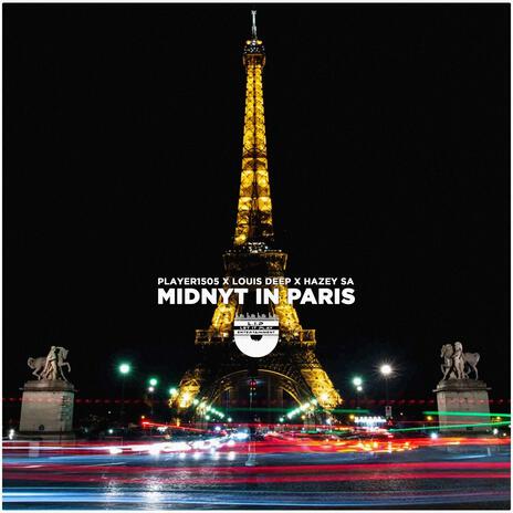 Midnyt In Paris (feat. Louis Deep & Hazey SA) | Boomplay Music