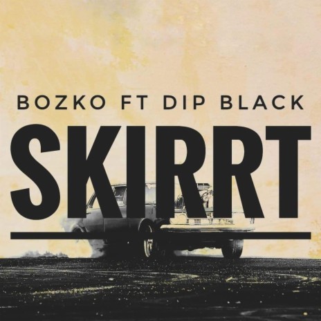 Skirrt (feat. Dip Black) | Boomplay Music