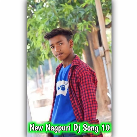 New Nagpuri Dj Song 10 | Boomplay Music
