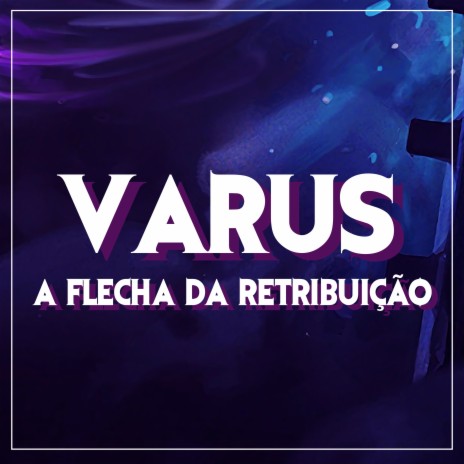 Varus, a Flecha da Retribuição ft. JG | Boomplay Music