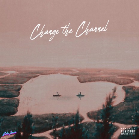 Change the Channel | Boomplay Music