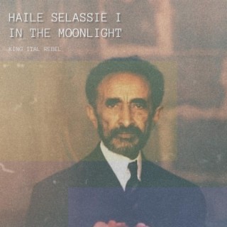 Haile Selassie I In The Moonlight