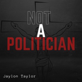 Not A Politician