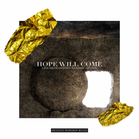 Hope Will Come (feat. Nate Kelly, Naomi Murray, Hannah Brown & Steven Theriot) | Boomplay Music