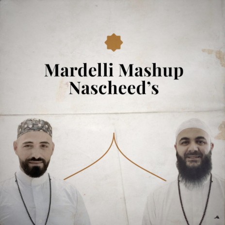 Mardelli Mashup Nascheed (feat. Walid El-Zein) | Boomplay Music