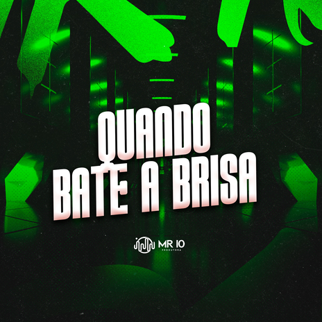 Quando Bate a Brisa ft. DJ Kaue NC | Boomplay Music