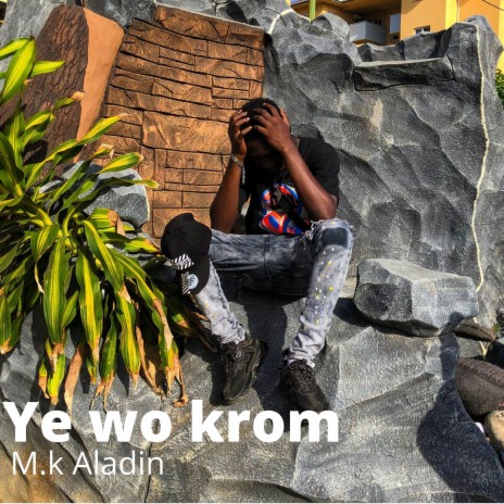 Ye wo krom ft. Street Flow | Boomplay Music