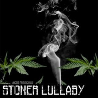 The Stoner Lullaby