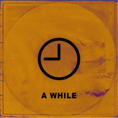 A While | Boomplay Music