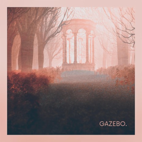 Gazebo | Boomplay Music