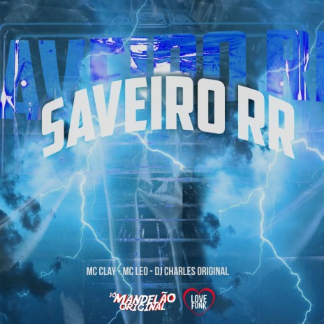 Saveiro Rr ft. Mc Clay & DJ Charles Original | Boomplay Music