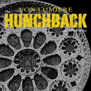 Vox Lumiere: The Hunchback of Notre Dame (Selected Highlights)