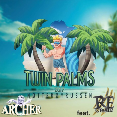 Twin Palms 2017 (feat. Recreate) | Boomplay Music