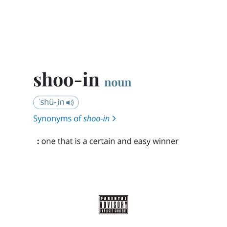 Shoo-in | Boomplay Music