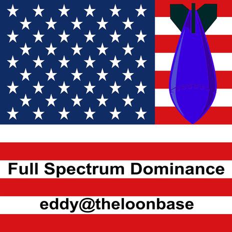 Full Spectrum Dominance | Boomplay Music