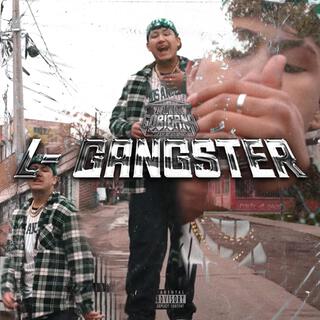 L - GANGSTER lyrics | Boomplay Music