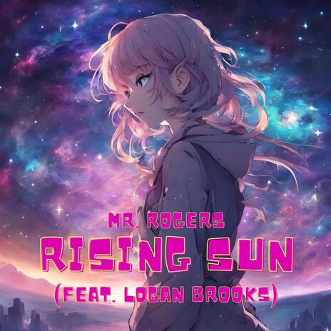 Rising Sun (feat. Logan Brooks) | Boomplay Music