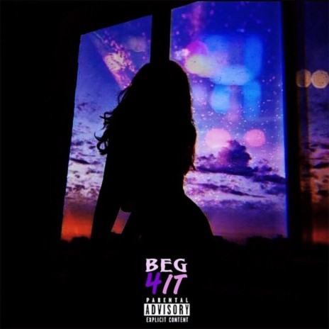 Beg 4 It | Boomplay Music