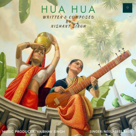 Hua Hua (feat. Neelasree Basu) | Boomplay Music