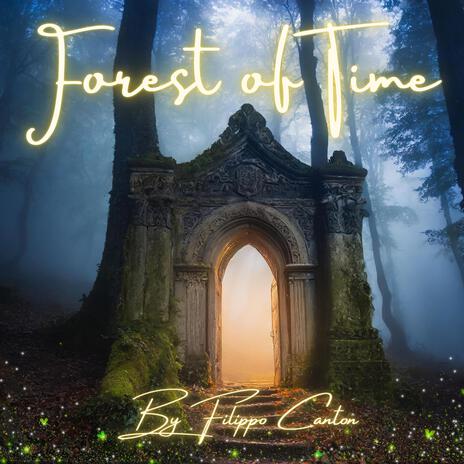 Forest of Time | Boomplay Music