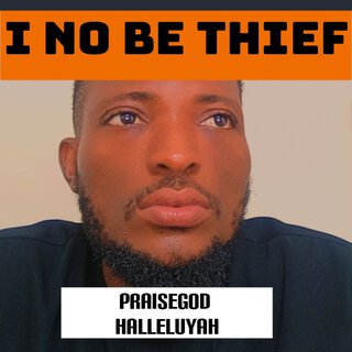 I No Be Thief