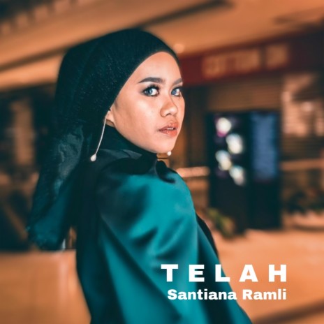 Telah. ft. Santiana Ramli | Boomplay Music