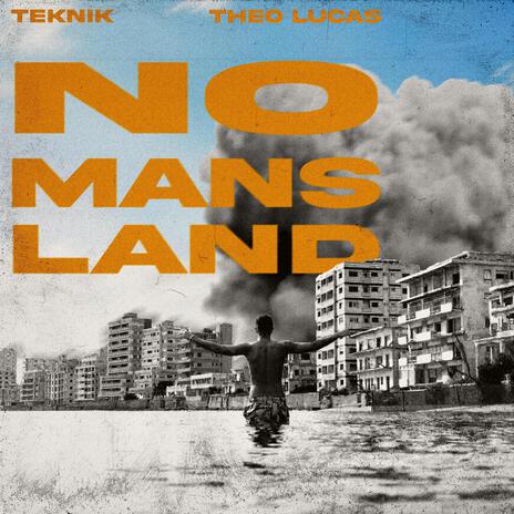 No Man's Land ft. Theo Lucas | Boomplay Music