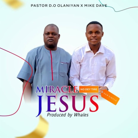 Miracle No Dey Tire Jesus