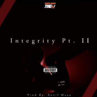 Integrity Pt. II