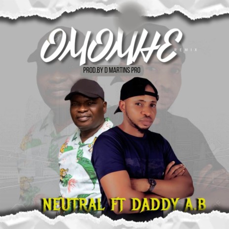 Omomhe (Remix) ft. DADDY A.B | Boomplay Music