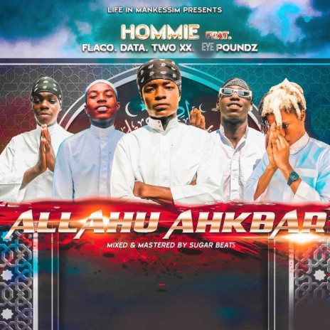 Allahu Ahkbar ft. Data, Two xx, Eye poundz & Flaco | Boomplay Music