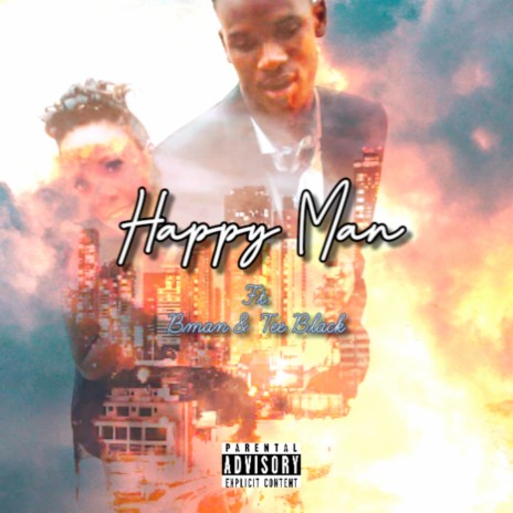 Happy Man ft. Tee Black & B Man | Boomplay Music