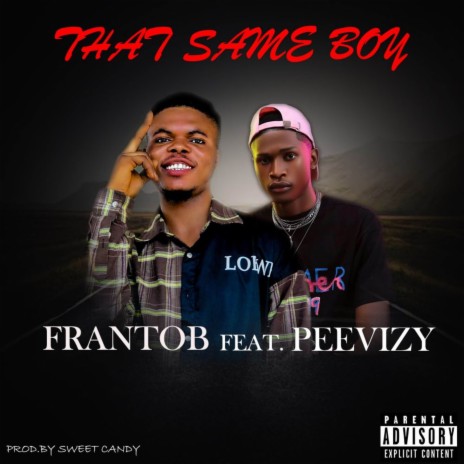 That Same Boy ft. Peevizy | Boomplay Music