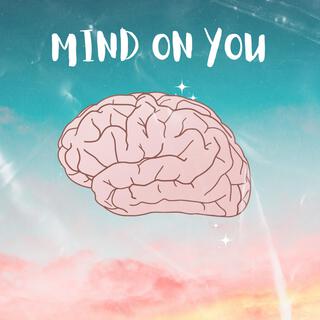 Mind on You