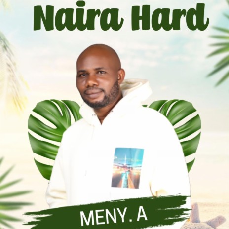 Naira Hard | Boomplay Music