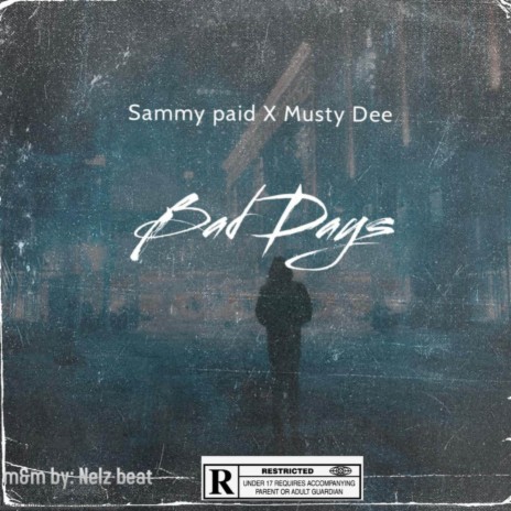 Bad Days ft. Musty Dee | Boomplay Music