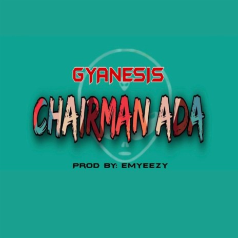 CHAIRMAN ADA | Boomplay Music