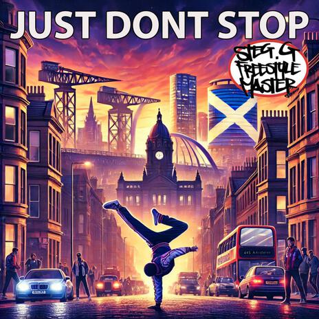 Just Dont Stop ft. the Freestyle Master | Boomplay Music