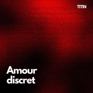 Amour discret TITIN