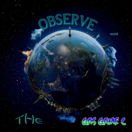 Observe the World | Boomplay Music