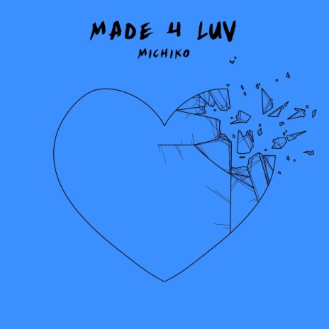 Made 4 Luv | Boomplay Music