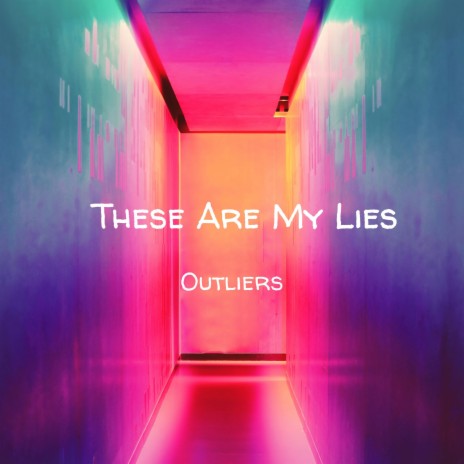 These Are My Lies | Boomplay Music