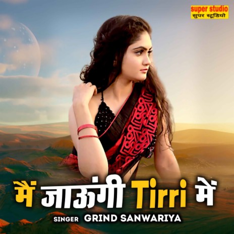 Mai Jaungi Tirri Mein | Boomplay Music