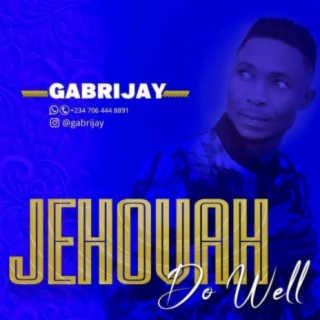 JEHOVAH DO WELL