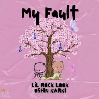 My Fault ft. Oshin Karki lyrics | Boomplay Music