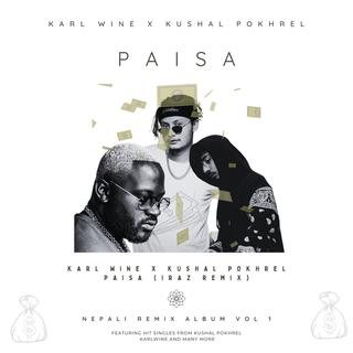 Paisa - Karlwine, Kushal pokhrel (IraZ Edit)