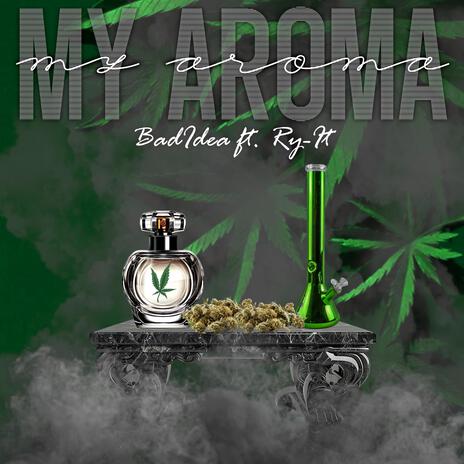 My Aroma ft. Ry-It | Boomplay Music