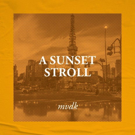 A Sunset Stroll | Boomplay Music