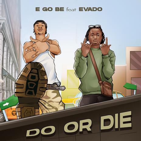 Do or Die ft. Evado | Boomplay Music