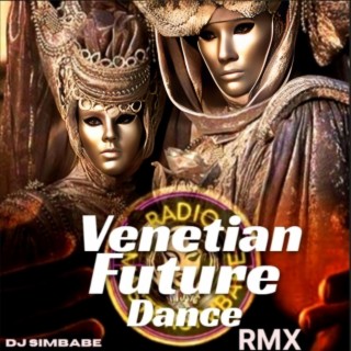 Venetian Future Dance (RMX)